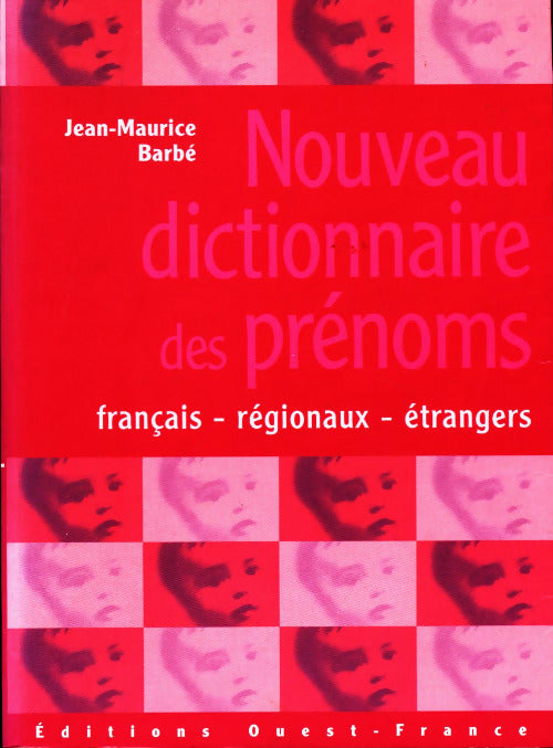 Livrenpoche : Nouveau dictionnaire des prénoms - Jean-Maurice Barbé - Livre
