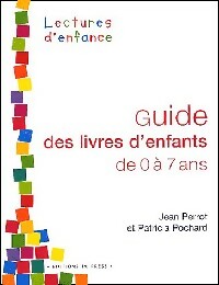 Livrenpoche : Guide des livres d'enfants de 0 à 7 ans - Jean Perrot, Patricia Pochard - Livre