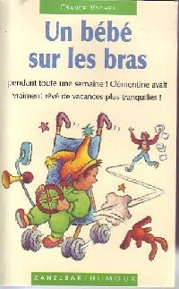 Livrenpoche : Un bébé sur les bras - France Vachey - Livre