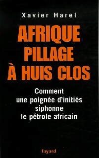 Livrenpoche : Afrique, pillage à huis clos - Xavier Harel - Livre