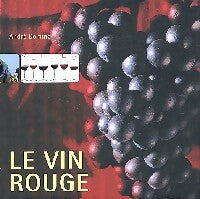 Livrenpoche : Le vin rouge - André Dominé - Livre