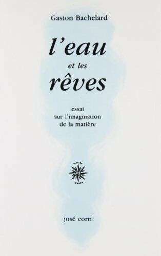 Livrenpoche : L'eau et les rêves - Gaston Bachelard - Livre