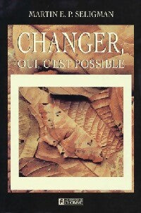 Changer, oui, c'est possible - Martin E.P. Seligman - Livre