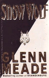 Snow wolf - Glenn Meade -  Coronet Books - Livre