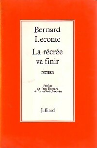 La récrée va finir - Bernard Leconte - Livre