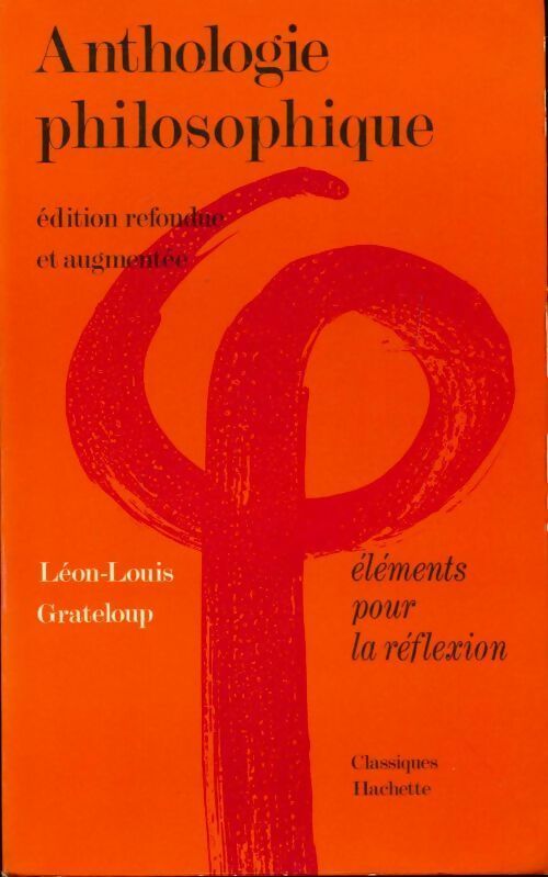 Anthologie philosophique - Léon-Louis Grateloup -  Hachette GF - Livre