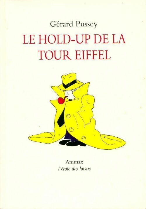 Livrenpoche : Le hold-up de la Tour Eiffel - Gérard Pussey - Livre