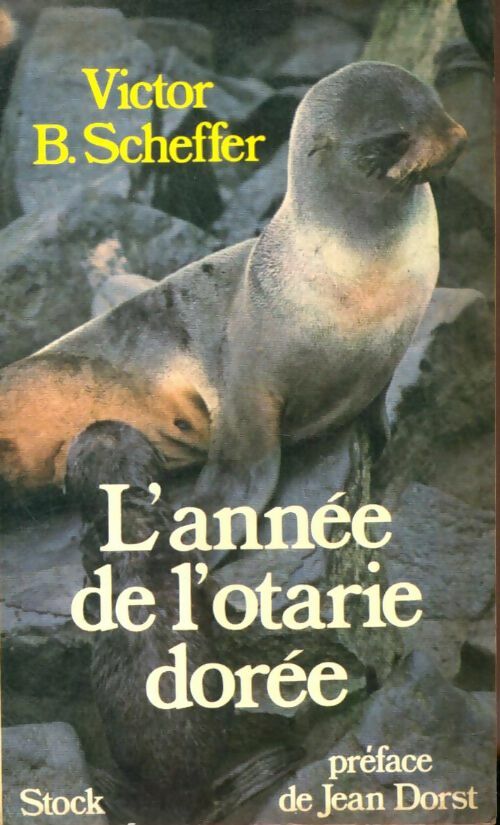 Livrenpoche : L'année de l'otarie dorée - Victor B. Scheffer - Livre