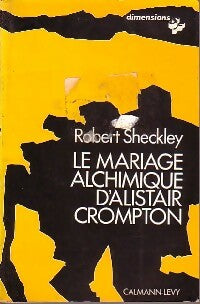 Le mariage alchimique d'Alistair Crompton - Robert Sheckley -  Dimensions - Livre