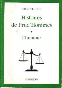 Livrenpoche : Histoires de Prud'Hommes Tome I : L'humour - André Escoulin - Livre