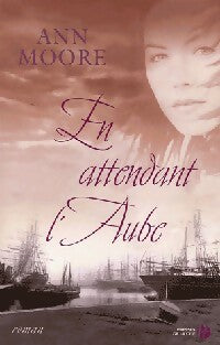 Livrenpoche : En attendant l'aube - Ann Moore - Livre