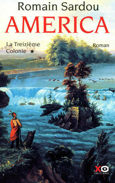 Livrenpoche : America Tome I : La treizième colonie - Romain Sardou - Livre