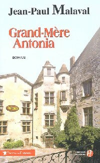 Livrenpoche : Grand-mère Antonia - Jean-Paul Malaval - Livre