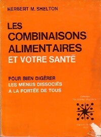 Livrenpoche : Les combinaisons alimentaires et votre santé - Herbert M. Shelton - Livre