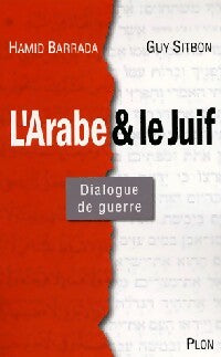Livrenpoche : L'arabe & le Juif - Hamid Barrada, Guy Sitbon - Livre