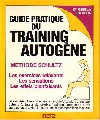 Guide pratique du training autogène - Gisela Eberlein - Livre