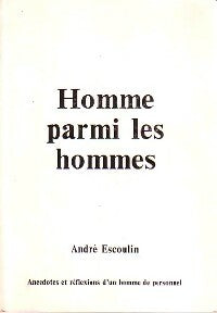 Livrenpoche : Homme parmi les hommes - André Escoulin - Livre