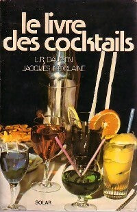 Livrenpoche : Le livre des cocktails - L.-R. Dauven, Jacques Morlaine - Livre