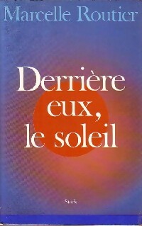 Livrenpoche : Derrière eux, le soleil - Marcelle Routier - Livre
