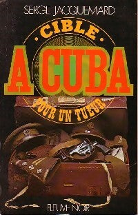 Livrenpoche : Cible à Cuba pour un tueur - Serge Jacquemard - Livre