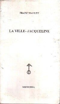 Livrenpoche : La ville-Jacqueline - Franc Mallet - Livre