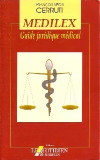 Livrenpoche : Medilex. Guide juridique médical - François-Régis Cerruti - Livre