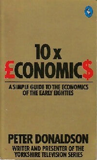 10 X economics - Peter Donaldson -  Pelican Book - Livre