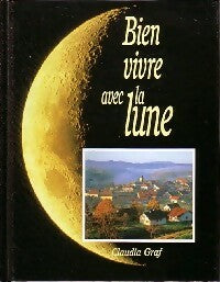 Livrenpoche : Bien vivre avec la lune - Claudia Graf - Livre