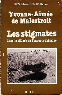 Yvonne-Aimée de Malestroit. Les Stigmates - René Laurentin ; P. Mahéo -  OEIL GF - Livre
