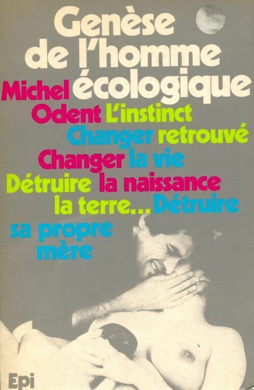 Livrenpoche : Genèse de l'homme écologique - Michel Odent - Livre