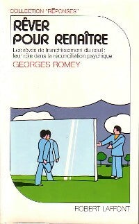 Livrenpoche : Rêver pour renaître - Georges Romey - Livre