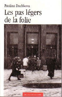 Livrenpoche : Les pas légers de la folie - Paulina Dachkova - Livre