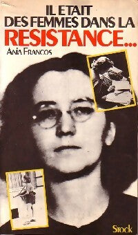 Livrenpoche : Il était des femmes dans la Résistance... - Ania Francos - Livre