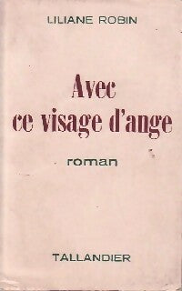 Avec ce visage d'ange - Liliane Robin - Livre
