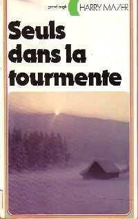 Livrenpoche : Seuls dans la tourmente - Harry Mazer - Livre