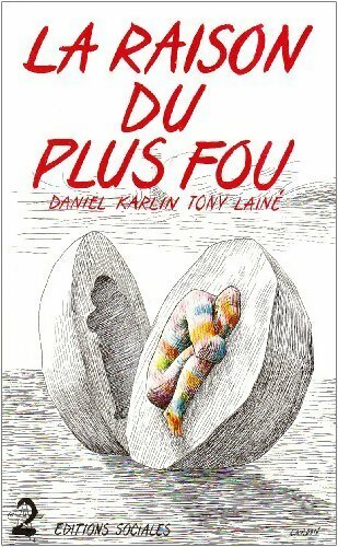 Livrenpoche : La raison du plus fou - Daniel Karlin, Tony Lainé - Livre