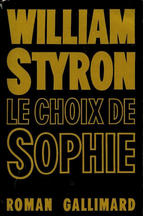 Le choix de Sophie - William Styron ; William Styron -  Du monde entier - Livre