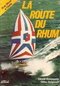 Livrenpoche : La route du rhum - Gérald Basseporte, Gilles Gaignault - Livre