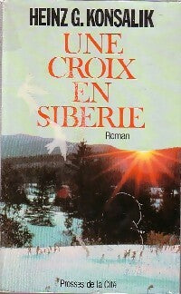 Livrenpoche : Une croix en Sibérie - Heinz G. Konsalik - Livre
