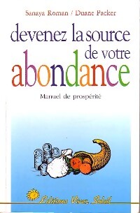 Livrenpoche : Devenez la source de votre abondance - Sanaya Roman, Duane Packer - Livre