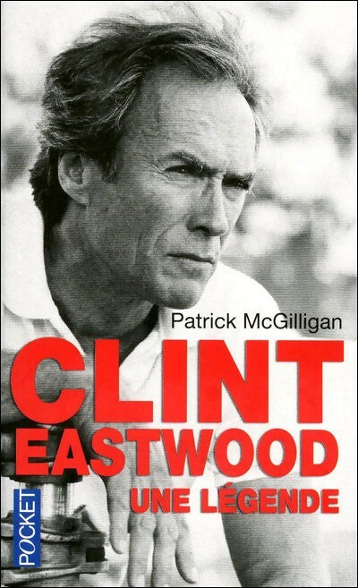 Livrenpoche : Clint Eastwood. Une légende - Patrick McGilligan - Livre