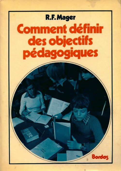 Livrenpoche : Comment définir des objectifs pédagogiques - R.F. Mager - Livre