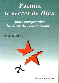 Livrenpoche : Fatima. Le secret de Dieu - Philippe Gabriel - Livre