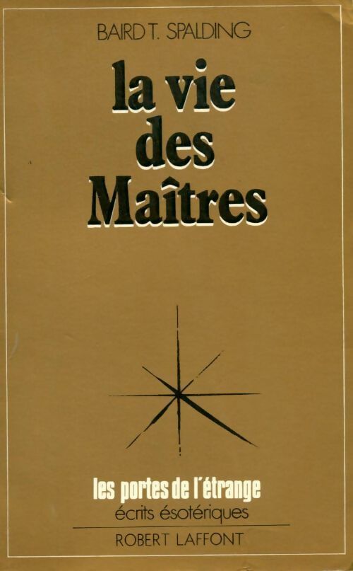 Livrenpoche : La vie des maîtres - Baird T. Spalding - Livre
