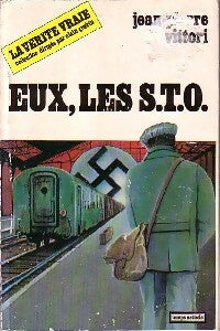Livrenpoche : Eux, les S.T.O. - Jean-Pierre Vittori - Livre