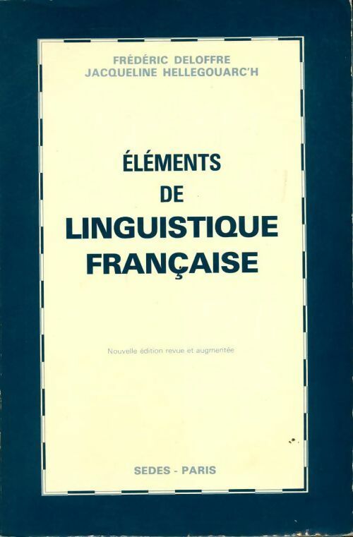 Livrenpoche : Eléments de linguistique française - Jacqueline Hellegouarc'h - Livre