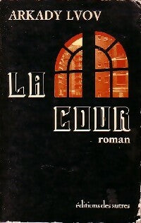 Livrenpoche : La cour - Arkady Lvov - Livre