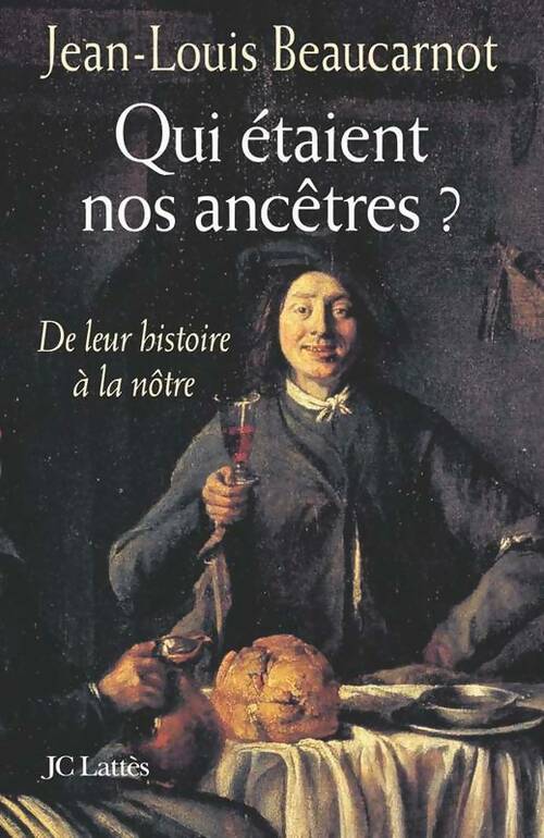 Livrenpoche : Qui étaient nos ancêtres ? - Jean-Louis Beaucarnot - Livre