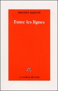 Livrenpoche : Entre les lignes - Michel Baglin - Livre