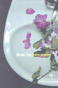 Livrenpoche : Treize minutes - Nicolas Rey - Livre